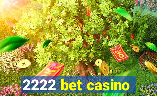 2222 bet casino